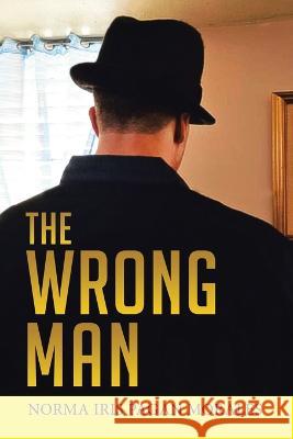 The Wrong Man Norma Iris Pagan Morales   9781959895909