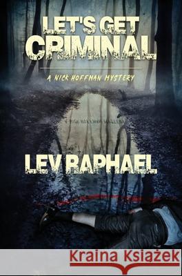 Let's Get Criminal Lev Raphael 9781959902287 Requeered Tales