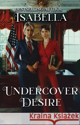 Undercover Desire Isabella 9781959929307