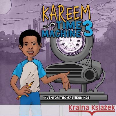 Kareem and the Time Machine 3 Lonnie E. Thomas 9781959930174