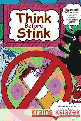Think Before Stink! Kimberly Kins Dixon 9781959930433 Authors' Tranquility Press
