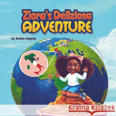 Ziora's Deliziosa Adventure! Kasha Jegede 9781959941163