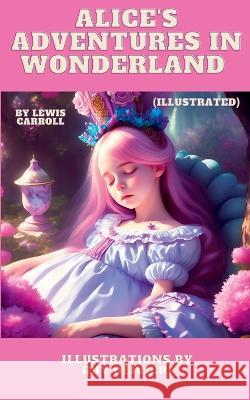 Alice's Adventures in Wonderland (Illustrated) Lewis Carroll Guy Olivieri  9781959979128 Go Publishing