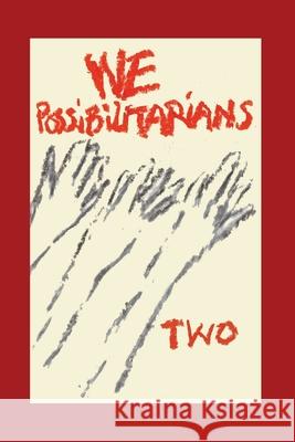 We Possibilitarians Two Peter Schumann 9781959984504