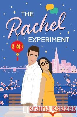 The Rachel Experiment Lisa Lin   9781959988267 Tule Publishing Group, LLC