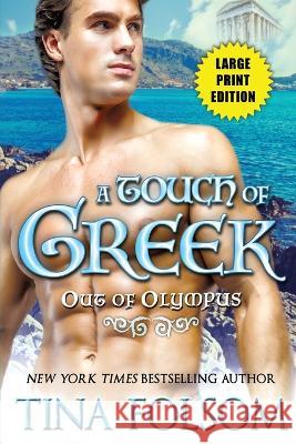 A Touch of Greek (Out of Olympus #1) Tina Folsom   9781959990352 Duboce Park Press