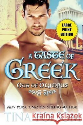 A Taste of Greek (Out of Olympus #3) Tina Folsom   9781959990376 Duboce Park Press