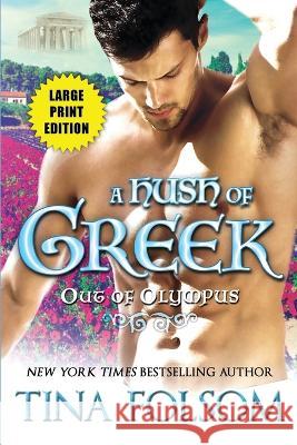 A Hush of Greek (Out of Olympus #4) Tina Folsom   9781959990383 Duboce Park Press