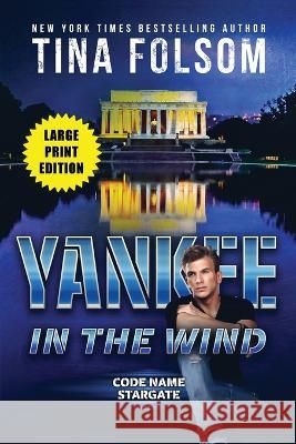 Yankee in the Wind (Code Name Stargate #3) Tina Folsom   9781959990413 Duboce Park Press