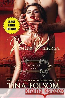 Venice Vampyr (Novellas 1 - 4) Tina Folsom   9781959990444 Duboce Park Press