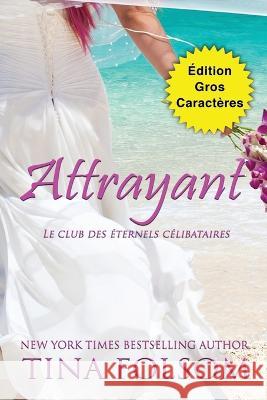 Attrayant (Edition Gros Caracteres) Tina Folsom Constance De Mascureau  9781959990963 Duboce Park Press