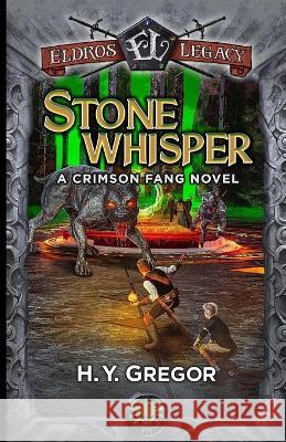 Stonewhisper: A Crimson Fang Novel H Y Gregor Laercio Messias Quincy J Allen 9781959994459
