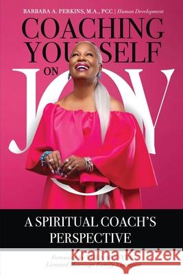 Coaching Yourself on Joy Barbara a. Perkins 9781960001887 Kp Publishing Company