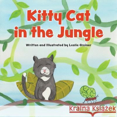 Kitty Cat in the Jungle Leslie Greiner 9781960007001