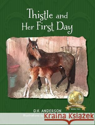 Thistle and Her First Day D H Anderson Steven Lester  9781960007087 Little Blessing Books