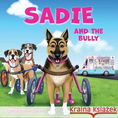 Sadie and the Bully Linda Zimmerman Neil McMillin 9781960007568