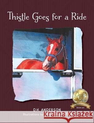 Thistle Goes for a Ride D. H. Anderson Steven Lester 9781960007766 Little Blessing Books