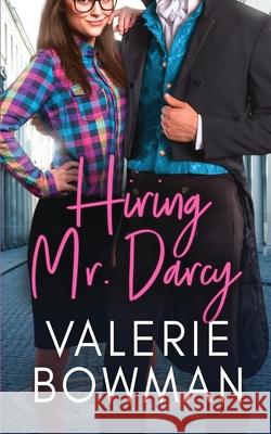 Hiring Mr. Darcy Valerie Bowman 9781960015242