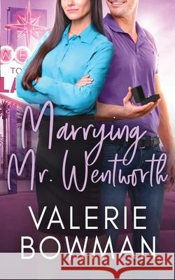 Marrying Mr. Wentworth Valerie Bowman 9781960015327