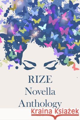 Rize Novella Anthology, Volume 2 Ken Goldman Benjamin Toche M. A. Amru 9781960018212 Rize