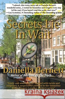 Secrets Lie In Wait: An Emmeline Kirby/Gregory Longdon Mystery Daniella Bernett 9781960050373 Black Opal Books
