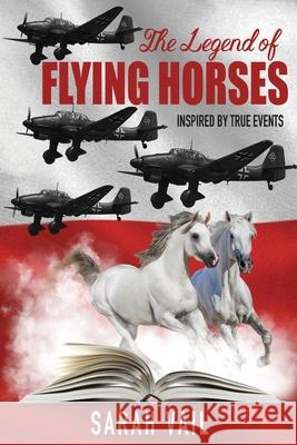 The Legend of Flying Horses Sarah Vail Judy Parer John Stahr 9781960059383