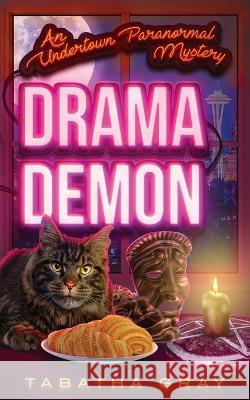 Drama Demon Tabatha Gray 9781960062017 Clue Press