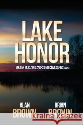 Lake Honor Brian Brown Alan Brown  9781960076465