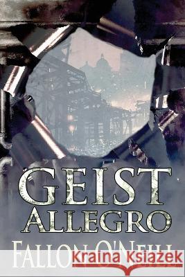 Geist: Allegro Fallon O'Neill   9781960076564