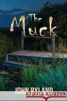 The Muck John Ryland   9781960076984