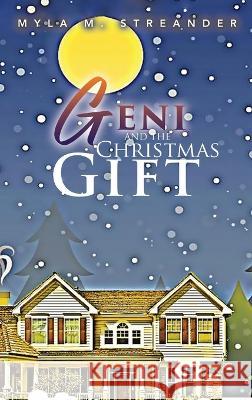 Geni and the Christmas Gift Myla M Streander   9781960093035 Myla Streander