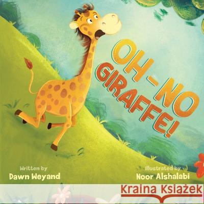 Oh-No Giraffe! Dawn Weyand   9781960093363 Atticus Publishing