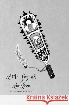 Little Legend of Leo Leon George Naranjo Sarah Crawford Sarah Crawford 9781960101006