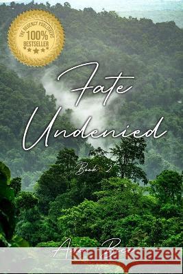 Fate Undenied: Book 2 Ana Bice 9781960113030