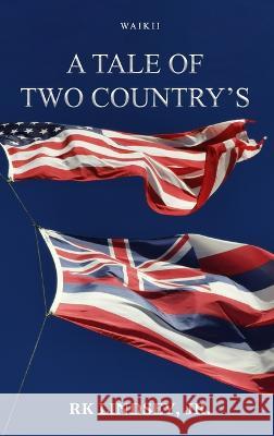 A Tale of Two Country\'s Rk Lindsey 9781960113078 Regency Publishers