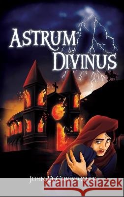 Astrum Divinus John D. Christopher 9781960113856