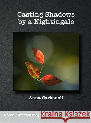 Casting Shadows by A Nightingale Anna Carbonell 9781960113955