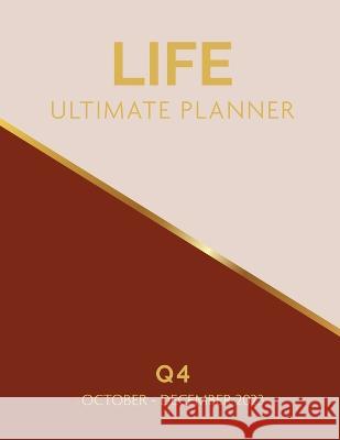 Life Ultimate Planner: Q4 October - December 2023 Cheryl Jackson 9781960130075 Cheryl Jackson