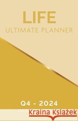 Life Ultimate Planner Q4, 2024 Digest Paperback Cheryl Jackson   9781960130136 Cheryl Jackson