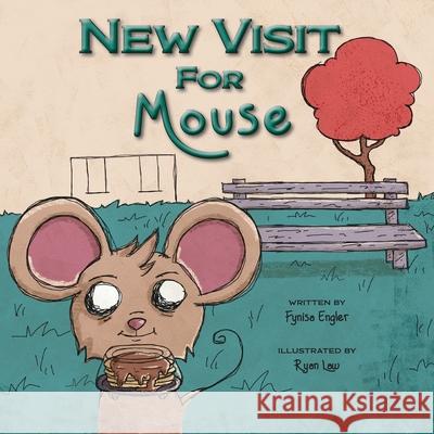 New Visit For Mouse Fynisa Engler Ryan Law 9781960137722 Lawley Enterprises LLC