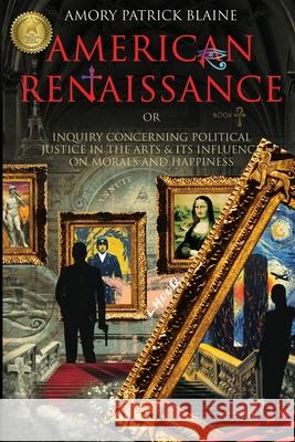 American Renaissance Book 1: Missions Dangerous Amory Patrick Blaine 9781960142337