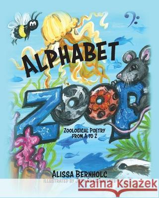 Alphabet Zoop: Zoological Poetry From A to Z Alissa Bernholc   9781960146151 Warren Publishing, Inc