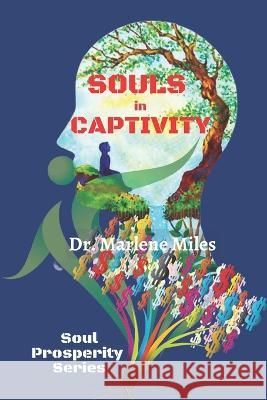 SOULS in CAPTIVITY Marlene Miles   9781960150172 Freshwater Press