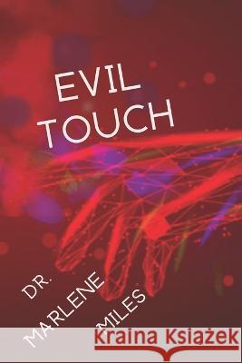 Evil Touch Marlene Miles   9781960150486 Freshwater Press