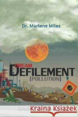 Dream Defilement Marlene Miles   9781960150561 Freshwater Press