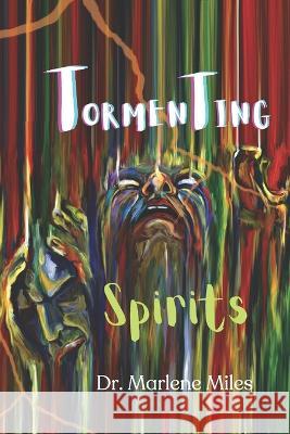 Tormenting Spirits Marlene Miles   9781960150585 Freshwater Press