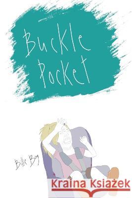 Buckle Pocket Billie Bang 9781960151056 Vulgar Scullery Maid Publishing, LLC