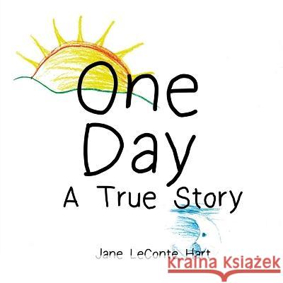 One Day: A True Story Jane LeConte Hart   9781960159700