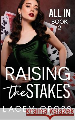 Raising the Stakes Lacey Cross 9781960162434