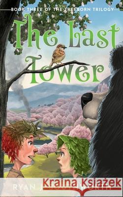 The Last Tower Ryan J. Southworth Adam Watkins 9781960166067